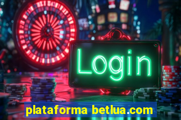 plataforma betlua.com